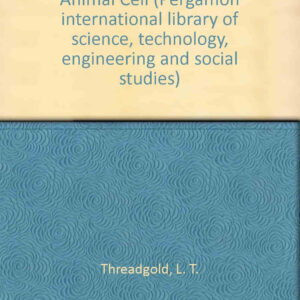 The Ultrastructure of the Animal Cell