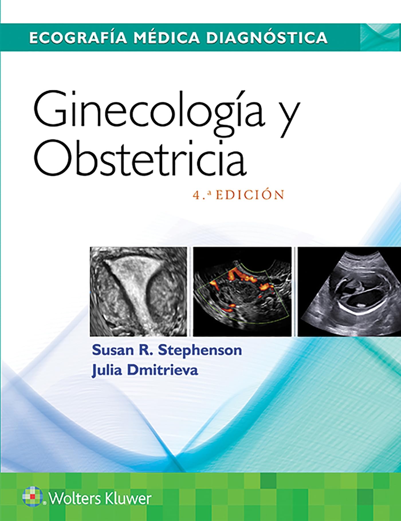 EcografÃa médica diagnóstica. GinecologÃa y Obstetricia (Diagnostic Medical Sonography Series) (Spanish Edition)-ISBN: 9788417370220