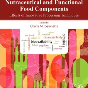 Nutraceutical and Functional Food Components: Effects of Innovative Processing Techniques