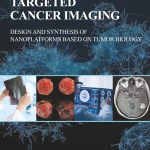 Targeted Cancer Imaging: Design and Synthesis of Nanoplatforms based on Tumor Biology