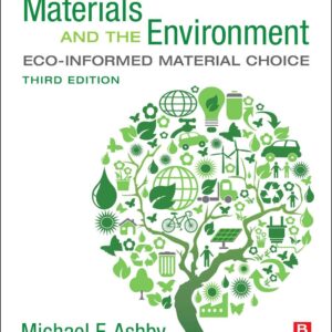Materials and the Environment: Eco-informed Material Choice-ISBN: 9780128215210