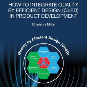 How to Integrate Quality by Efficient Design (QbED) in Product Development (Expertise in Pharmaceutical Process Technology)
