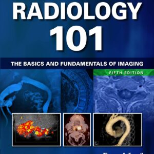 Radiology 101: The Basics and Fundamentals of Imaging-ISBN: 9781496392985