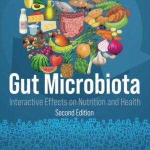 Gut Microbiota: Interactive Effects on Nutrition and Health