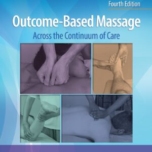 Outcome-Based Massage: Across the Continuum of Care-ISBN: 9781975153809