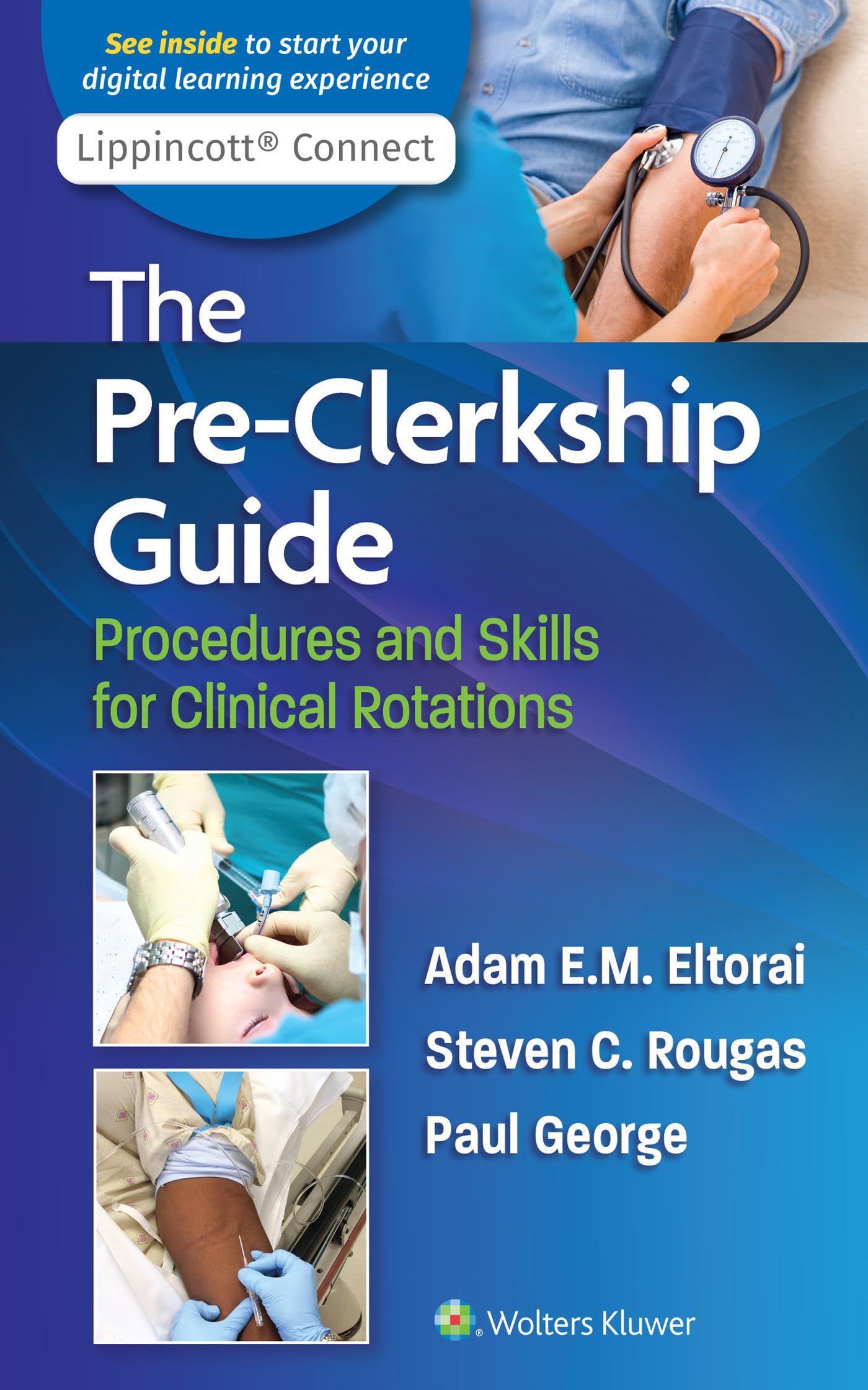 The Pre-Clerkship Guide: Procedures and Skills for Clinical Rotations (Lippincott Connect)-ISBN: 9781975138059