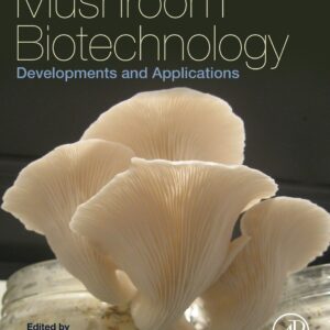 Mushroom Biotechnology: Developments and Applications