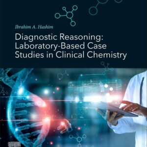 Diagnostic Reasoning: Laboratory-Based Case Studies in Clinical Chemistry