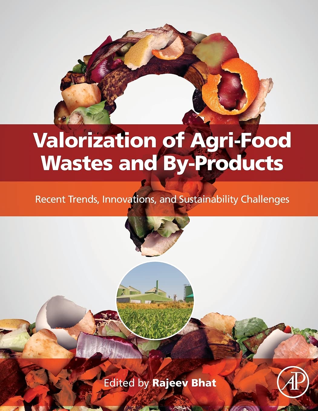 Valorization of Agri-Food Wastes and By-Products: Recent Trends