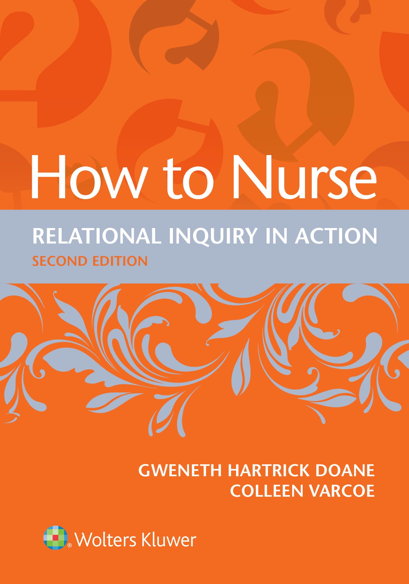 How to Nurse: Relational Inquiry in Action-ISBN: 9781975158637