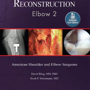 Advanced Reconstruction: Elbow 2: Print + Ebook with Multimedia (AAOS - American Academy of Orthopaedic Surgeons)-ISBN: 9781975123437