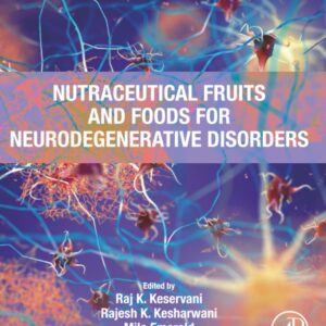 Nutraceutical Fruits and Foods for Neurodegenerative Disorders
