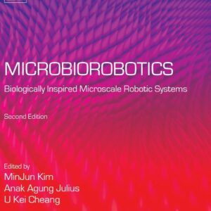 Microbiorobotics: Biologically Inspired Microscale Robotic Systems (Micro and Nano Technologies)