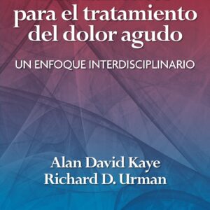 Fundamentos para el tratamiento del dolor agudo: Un enfoque interdisciplinario (Spanish Edition)-ISBN: 9788419284358