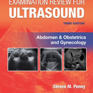 Examination Review for Ultrasound: Abdomen and Obstetrics & Gynecology-ISBN: 9781975185480