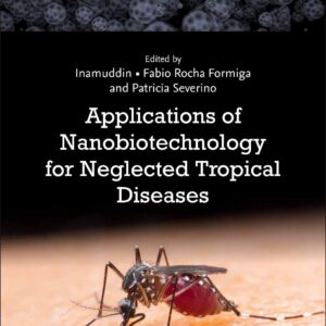 Applications of Nanobiotechnology for Neglected Tropical Diseases