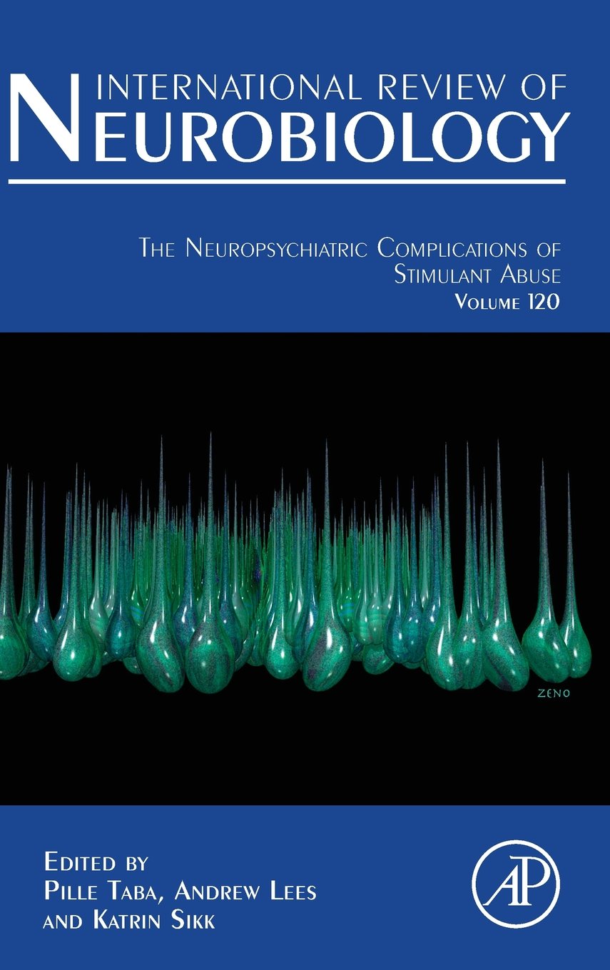 The Neuropsychiatric Complications of Stimulant Abuse (Volume 120) (International Review of Neurobiology