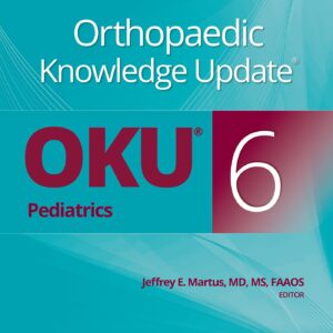 Orthopaedic Knowledge UpdateÂ® Pediatrics 6 Print + Ebook-ISBN: 9781975152680