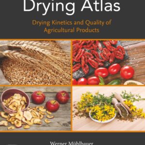 Drying Atlas: Drying Kinetics and Quality of Agricultural Products