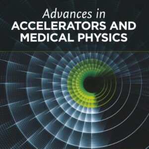 Advances in Accelerators and Medical Physics