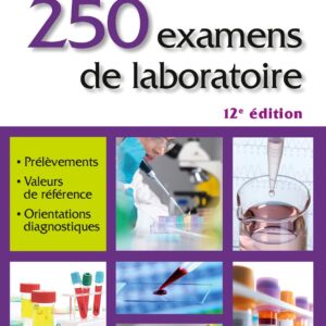 250 Examens De Laboratoire (Les Incontournables) (French Edition)