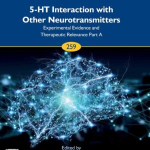 5-HT Interaction with Other Neurotransmitters: Experimental Evidence and Therapeutic Relevance Part A (Volume 259) (Progress in Brain Research