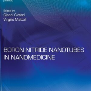 Boron Nitride Nanotubes in Nanomedicine (Micro and Nano Technologies)