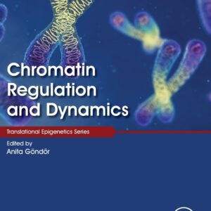 Chromatin Regulation and Dynamics