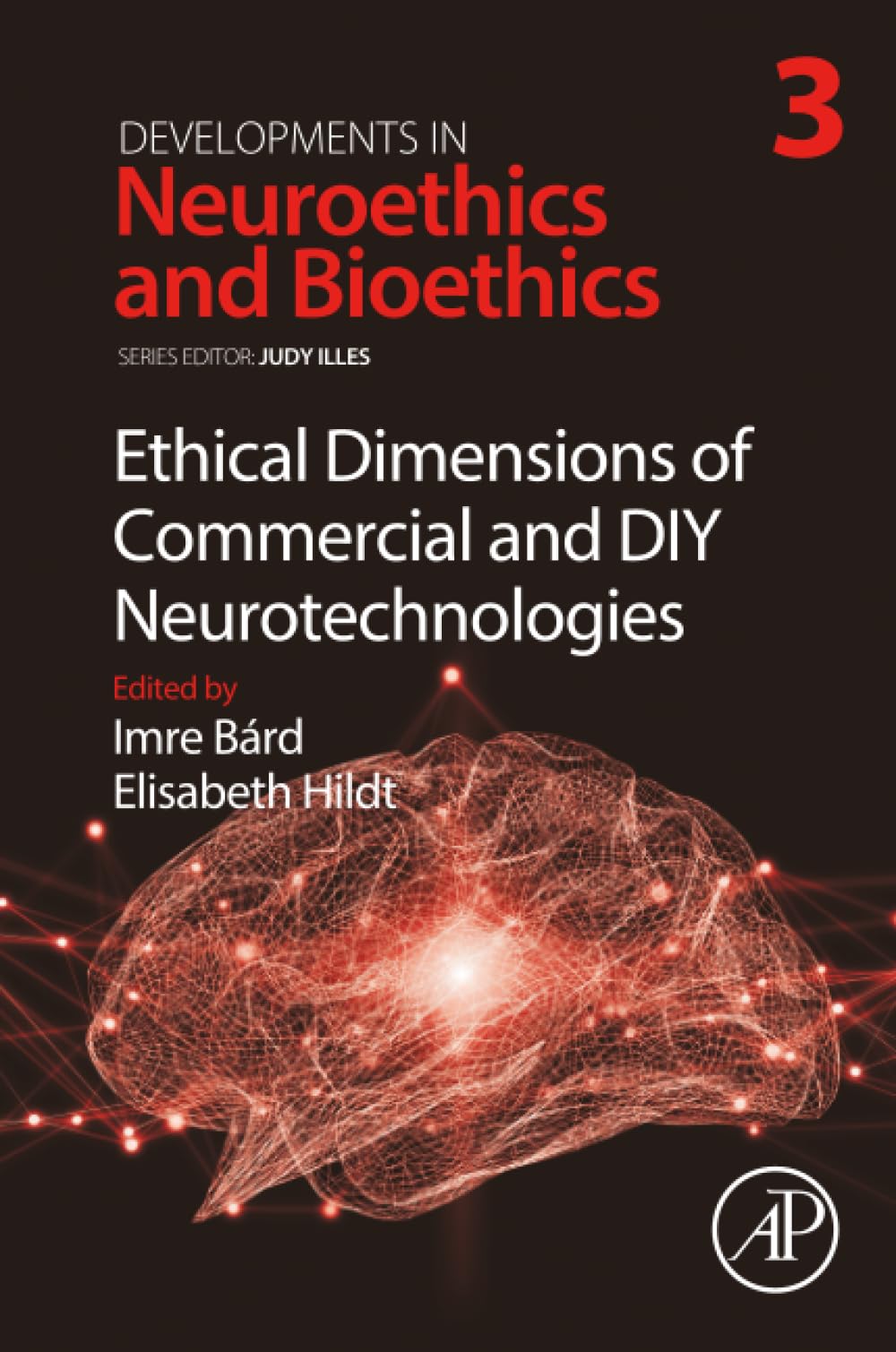 Ethical Dimensions of Commercial and DIY Neurotechnologies (Volume 3) (Developments in Neuroethics and Bioethics