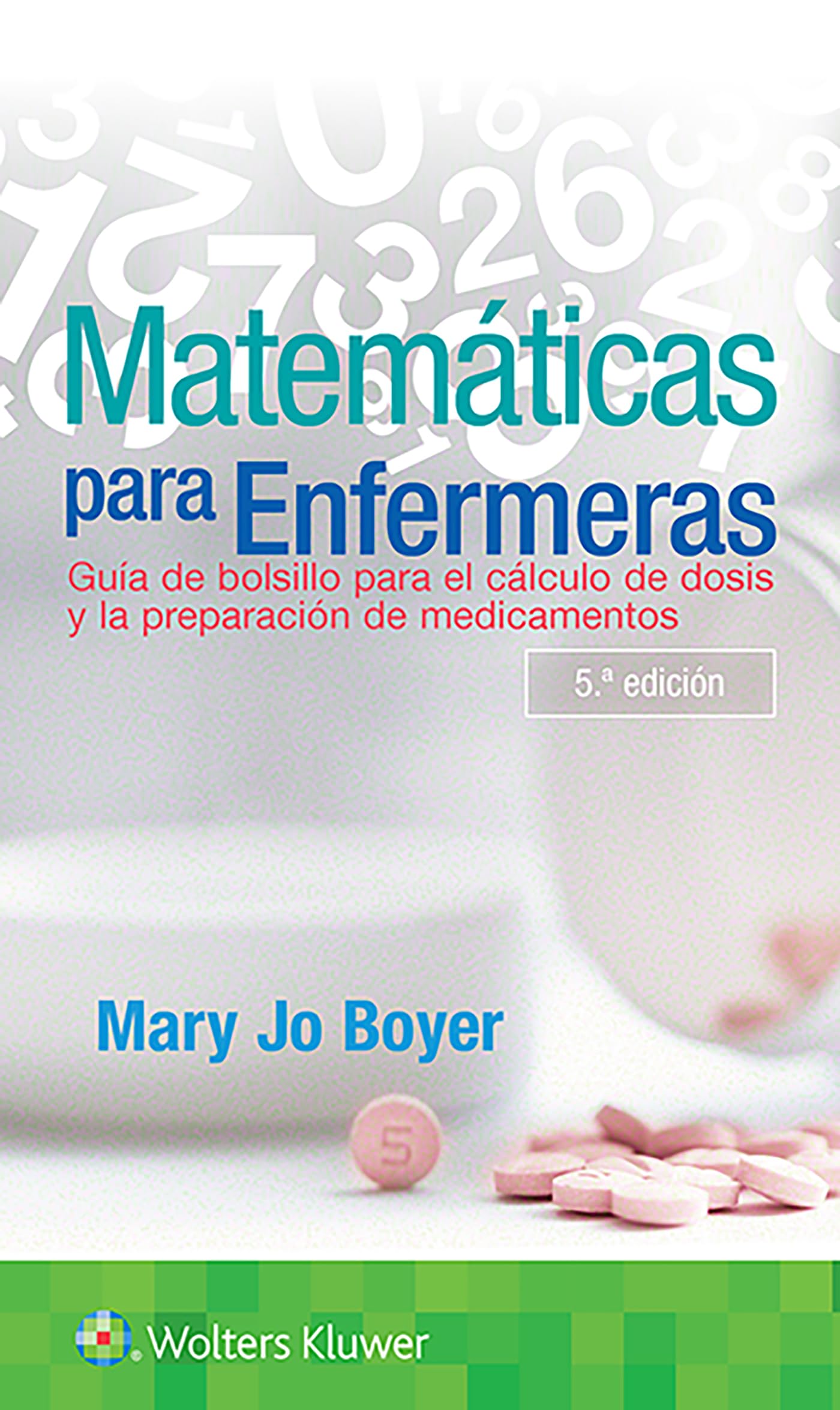Matemáticas para enfermeras: GuÃa de bolsillo para el cálculo de dosis y la preparación de medicamentos (Spanish Edition)-ISBN: 9788417949457