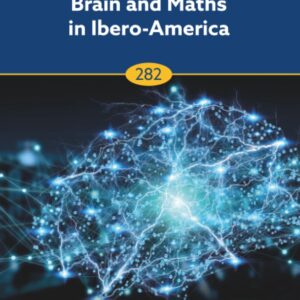 Brain and Maths in Ibero-America (Volume 282) (Progress in Brain Research
