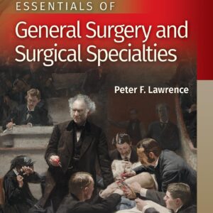 Essentials of General Surgery and Surgical Specialties-ISBN: 9781496351043