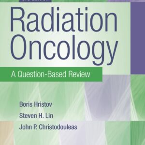 Radiation Oncology: A Question-Based Review-ISBN: 9781496360366