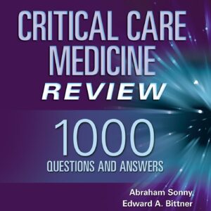 Critical Care Medicine Review: 1000 Questions and Answers-ISBN: 9781975102906