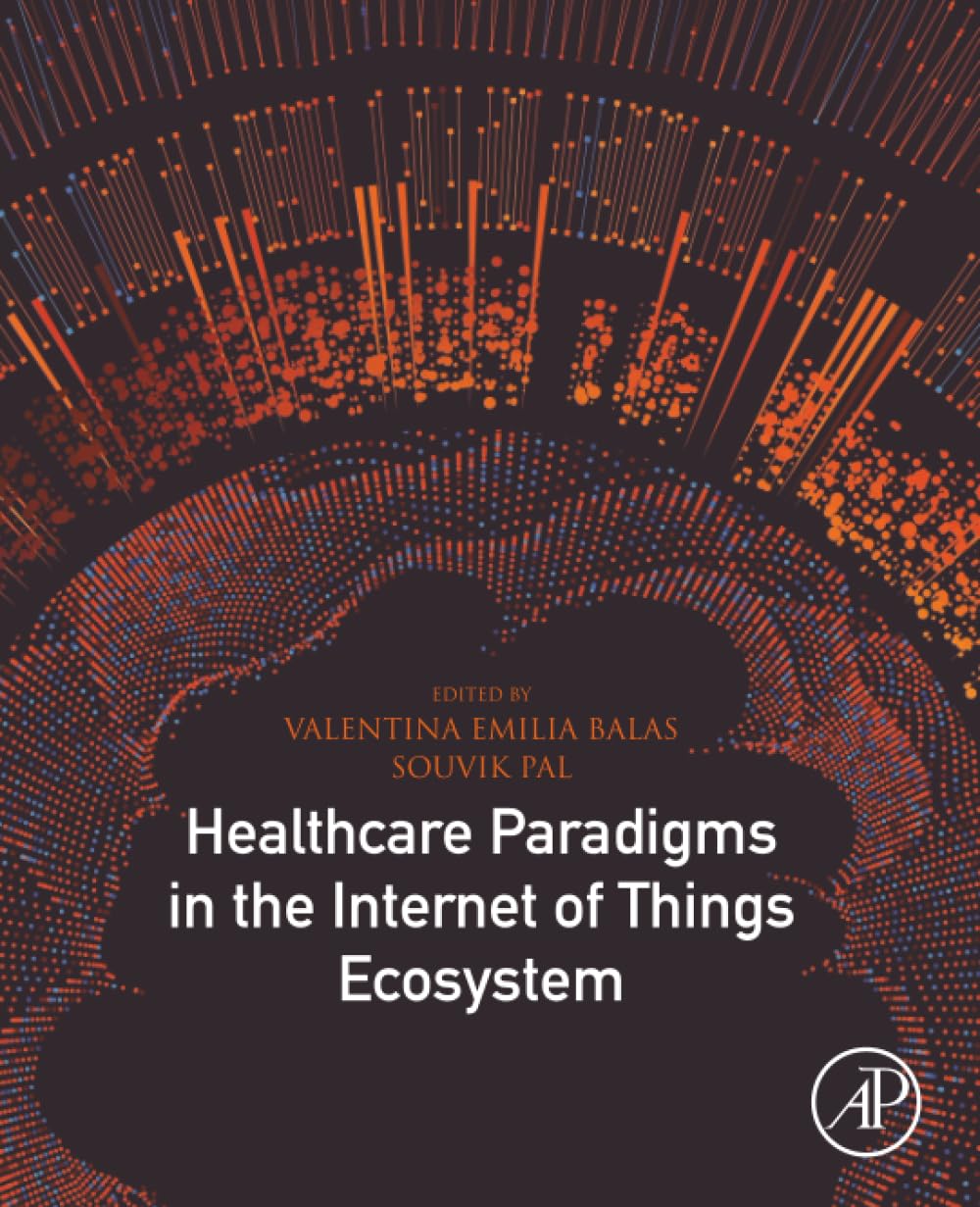 Healthcare Paradigms in the Internet of Things Ecosystem
