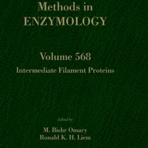 Intermediate Filament Proteins (Volume 568) (Methods in Enzymology