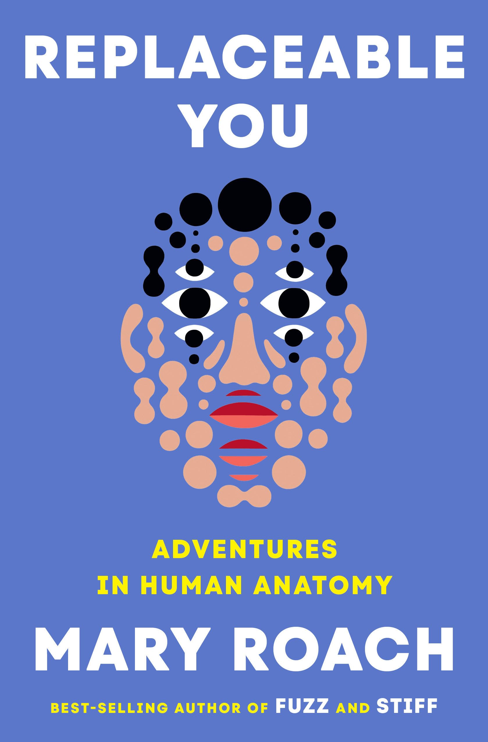 Replaceable You: Adventures in Human Anatomy-ISBN: 9781324050629