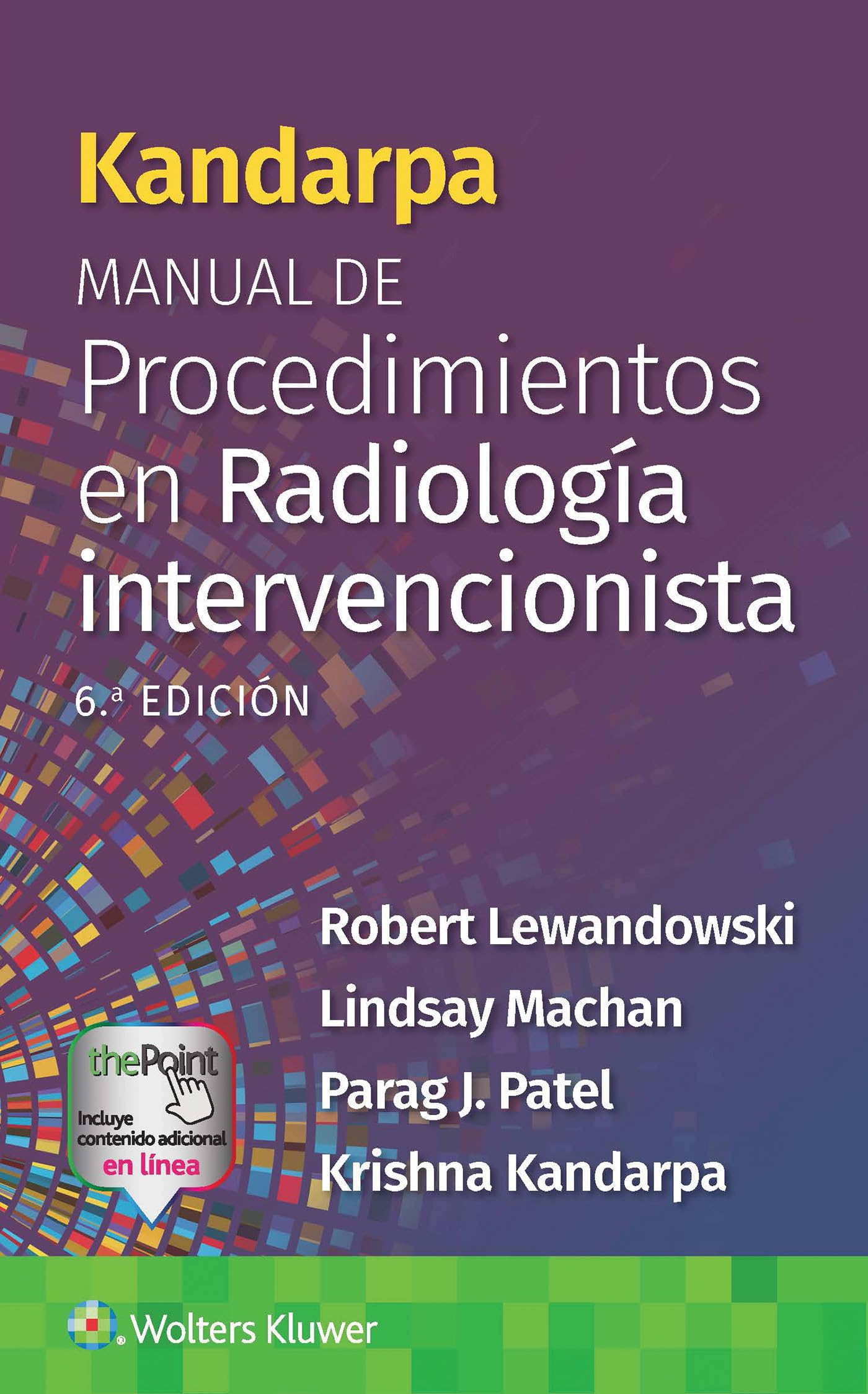 Kandarpa. Manual de procedimientos en radiologÃa intervencionista (Spanish Edition)-ISBN: 9788419663801