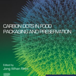 Carbon Dots in Food Packaging and Preservation (Micro and Nano Technologies)