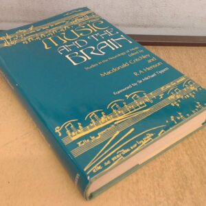 Music and the Brain: Studies in the Neurology of Music