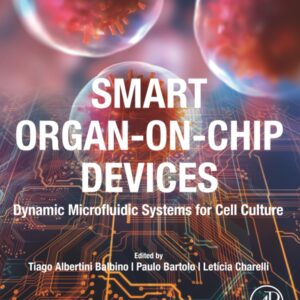 Smart Organ-on-Chip Devices: Dynamic Microfluidic Systems for Cell Culture