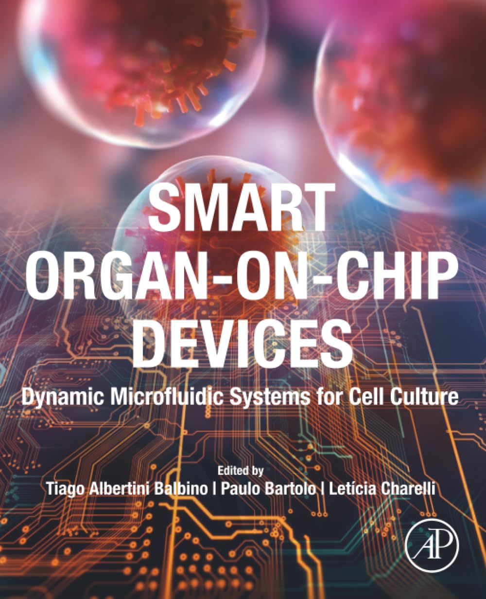 Smart Organ-on-Chip Devices: Dynamic Microfluidic Systems for Cell Culture