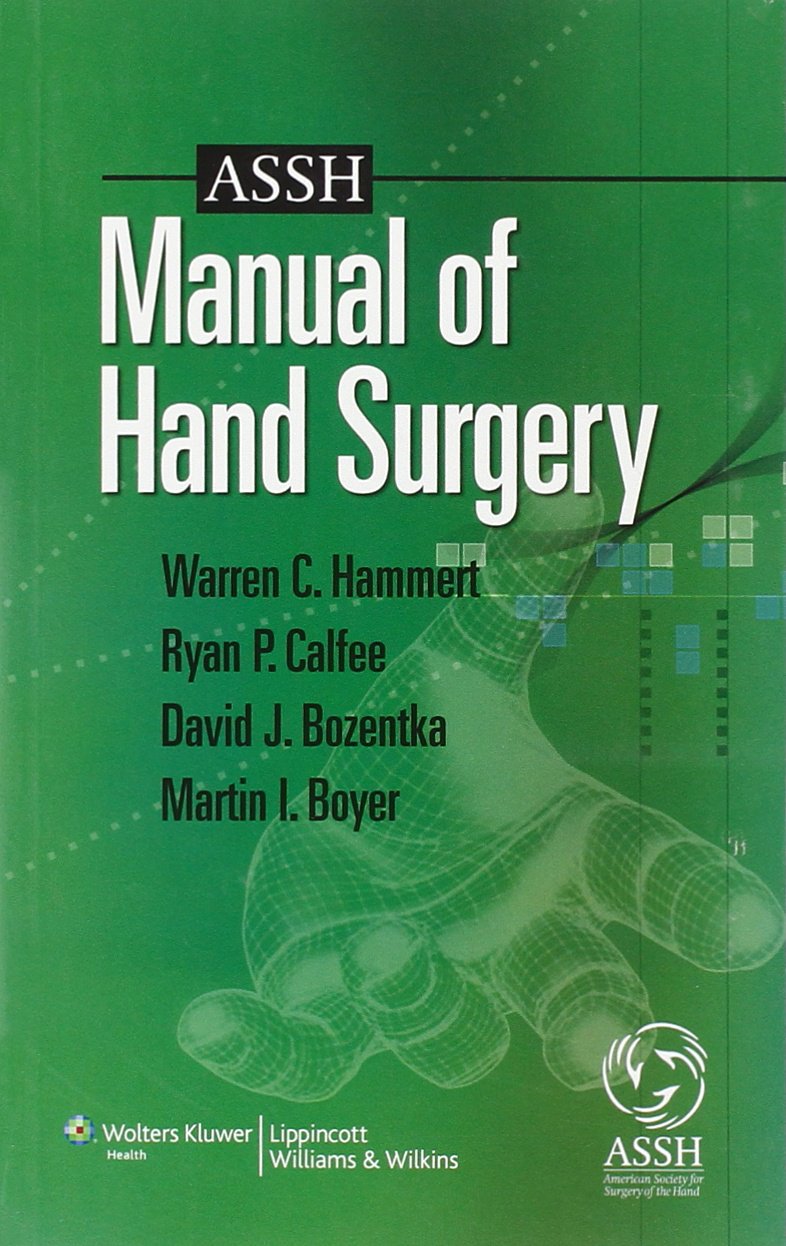 ASSH Manual of Hand Surgery-ISBN: 9781605472126