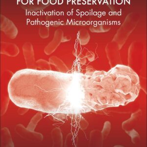 Innovative Technologies for Food Preservation: Inactivation of Spoilage and Pathogenic Microorganisms