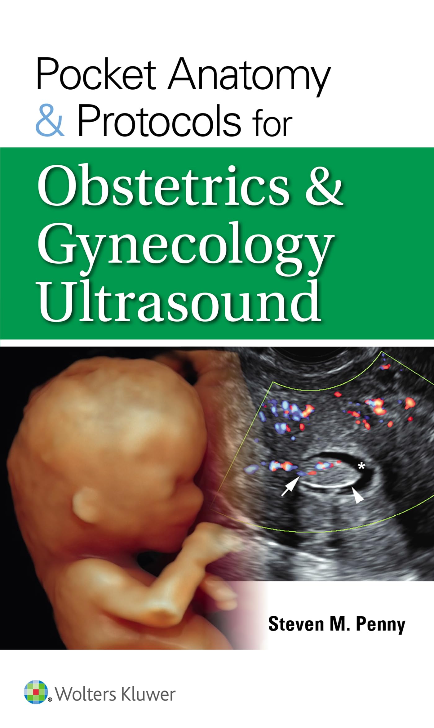 Pocket Anatomy & Protocols for Obstetrics & Gynecology Ultrasound-ISBN: 9781975218614