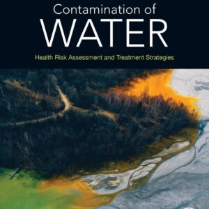 Contamination of Water: Health Risk Assessment and Treatment Strategies