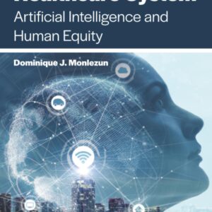 The Thinking Healthcare System: Artificial Intelligence and Human Equity