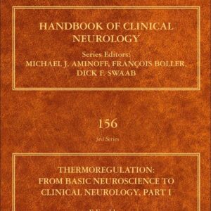 Thermoregulation Part I: From Basic Neuroscience to Clinical Neurology (Volume 156) (Handbook of Clinical Neurology