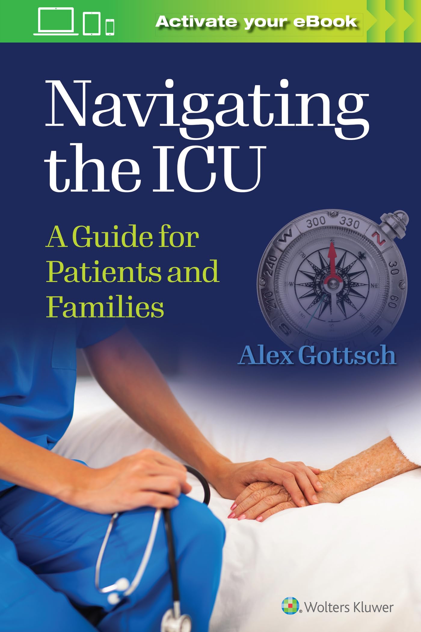 Navigating the ICU: A Guide for Patients and Families-ISBN: 9781975191382