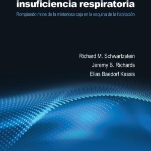 VentilaciÃ³n mecÃ¡nica en insuficiencia respiratoria: Rompiendo mitos de la misteriosa caja en la esquina de la habitaciÃ³n (Spanish Edition)-ISBN: 9788410022096